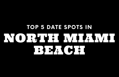 Top 5 Date Spots in North Miami Beach